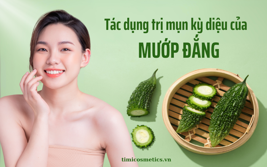 TÁC DỤNG LÀM ĐẸP VÀ GIẢM MỤN CỦA MƯỚP ĐẮNG TÁC DỤNG LÀM ĐẸP VÀ GIẢM MỤN CỦA MƯỚP ĐẮNG