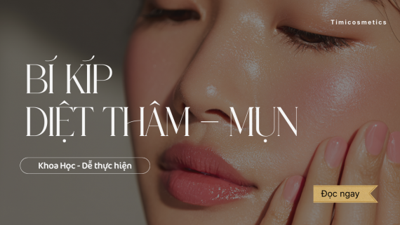 Bí Kíp Đánh Bay Thâm Mụn: Lộ Trình Khoa Học & Dễ Thực Hiện