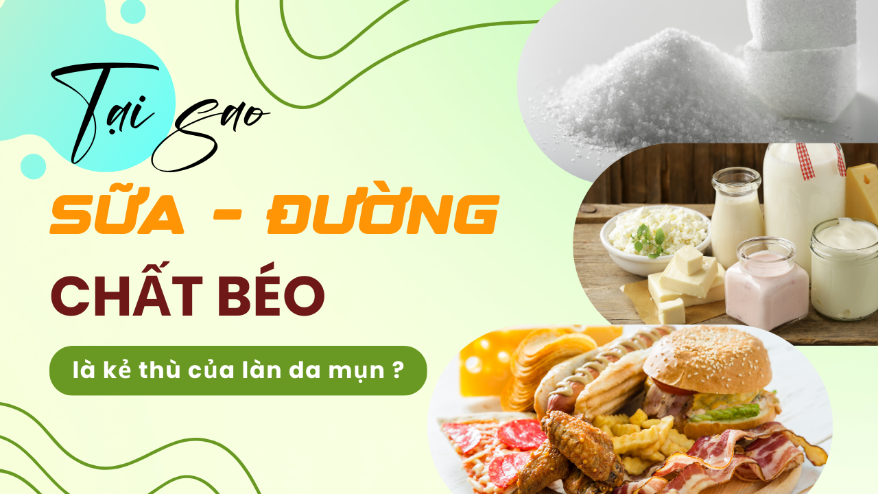 Tại sao sữa – đường – chất béo lại là Tại sao sữa – đường – chất béo lại là